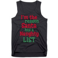 I'm The Reason Santa Has A Naughty List Tank Top
