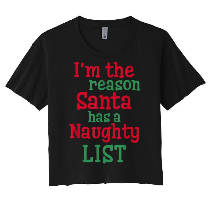 I'm The Reason Santa Has A Naughty List Women's Crop Top Tee