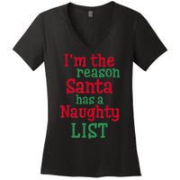 I'm The Reason Santa Has A Naughty List Women's V-Neck T-Shirt