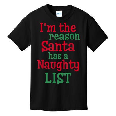 I'm The Reason Santa Has A Naughty List Kids T-Shirt