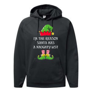 IM The Reason Santa Has A Naughty List Christmas Elf Lovers Performance Fleece Hoodie