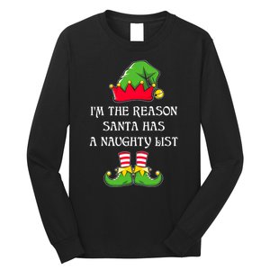 IM The Reason Santa Has A Naughty List Christmas Elf Lovers Long Sleeve Shirt