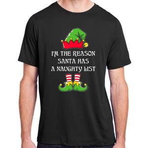 IM The Reason Santa Has A Naughty List Christmas Elf Lovers Adult ChromaSoft Performance T-Shirt