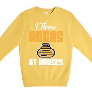 I Throw Rocks At Houses Funny Curling Gift Premium Crewneck Sweatshirt