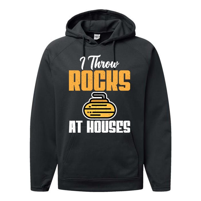 I Throw Rocks At Houses Funny Curling Gift Performance Fleece Hoodie