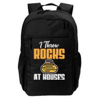 I Throw Rocks At Houses Funny Curling Gift Daily Commute Backpack