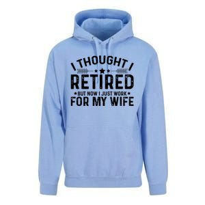 I Thought Retired But Now I Just Work For My Wife Retiret Gift Unisex Surf Hoodie