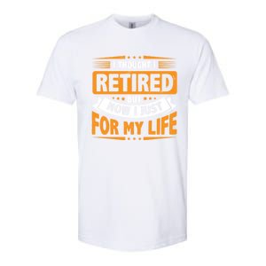 I Thought Retired But Now I Just Work For My Wife Retiret Gift Softstyle CVC T-Shirt