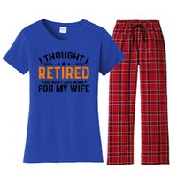 I Thought Retired But Now I Just Work For My Wife Retiret Gift Women's Flannel Pajama Set