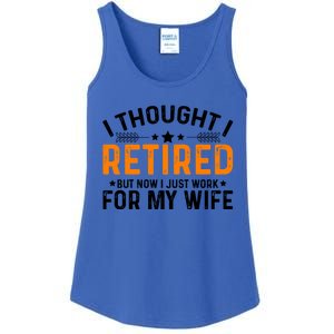 I Thought Retired But Now I Just Work For My Wife Retiret Gift Ladies Essential Tank