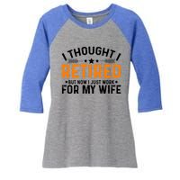 I Thought Retired But Now I Just Work For My Wife Retiret Gift Women's Tri-Blend 3/4-Sleeve Raglan Shirt