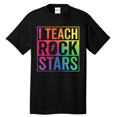 I Teach Rockstars Funny Music Teacher Back To School Tall T-Shirt