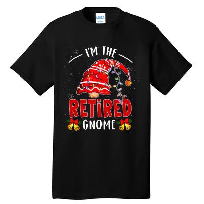 IM The Retired Gnome Christmas Retirement Tall T-Shirt