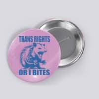 Inclusive Tran Rights Or I Bites Button