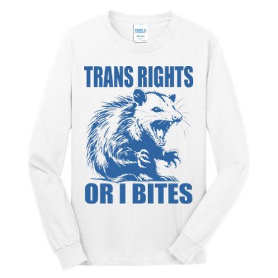 Inclusive Tran Rights Or I Bites Tall Long Sleeve T-Shirt