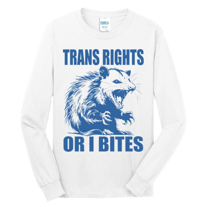 Inclusive Tran Rights Or I Bites Tall Long Sleeve T-Shirt
