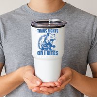 Inclusive Tran Rights Or I Bites Tumbler