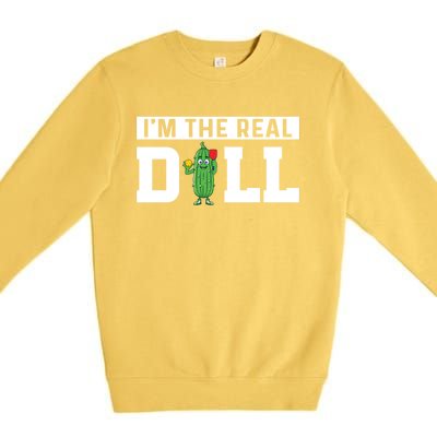 IM The Real Dill Funny Pickleball Funny Paddleball Meaningful Gift Premium Crewneck Sweatshirt