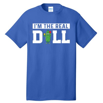 IM The Real Dill Funny Pickleball Funny Paddleball Meaningful Gift Tall T-Shirt