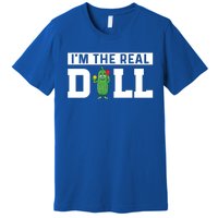 IM The Real Dill Funny Pickleball Funny Paddleball Meaningful Gift Premium T-Shirt