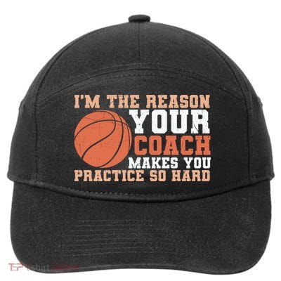 I'm The Reason Your Coach Makes You Practice So Hard Basketball 7-Panel Snapback Hat