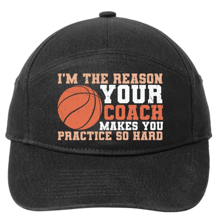 I'm The Reason Your Coach Makes You Practice So Hard Basketball 7-Panel Snapback Hat