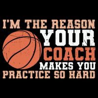 I'm The Reason Your Coach Makes You Practice So Hard Basketball 7-Panel Snapback Hat