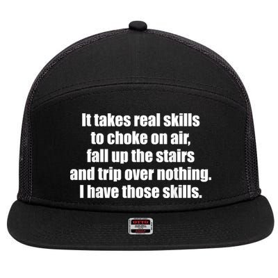 It Takes Real Skills To Choke On Air Fall Up The Stairs 7 Panel Mesh Trucker Snapback Hat