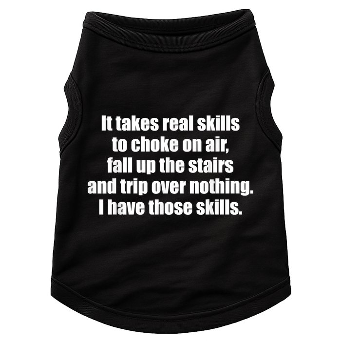 It Takes Real Skills To Choke On Air Fall Up The Stairs Doggie Tank