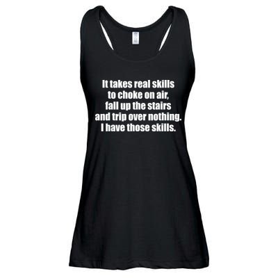 It Takes Real Skills To Choke On Air Fall Up The Stairs Ladies Essential Flowy Tank