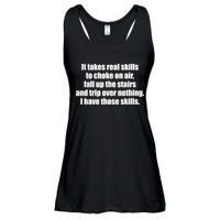 It Takes Real Skills To Choke On Air Fall Up The Stairs Ladies Essential Flowy Tank
