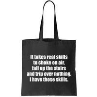 It Takes Real Skills To Choke On Air Fall Up The Stairs Bag