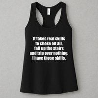 It Takes Real Skills To Choke On Air Fall Up The Stairs Womens Tank Top