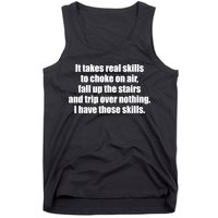It Takes Real Skills To Choke On Air Fall Up The Stairs Tank Top