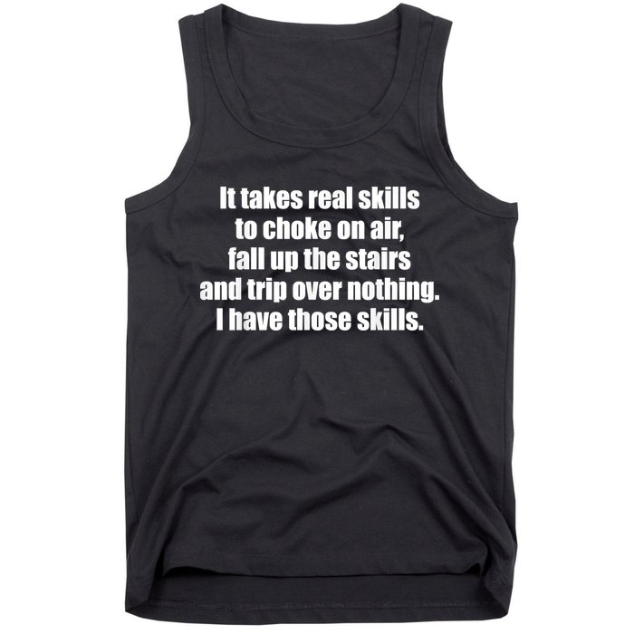 It Takes Real Skills To Choke On Air Fall Up The Stairs Tank Top
