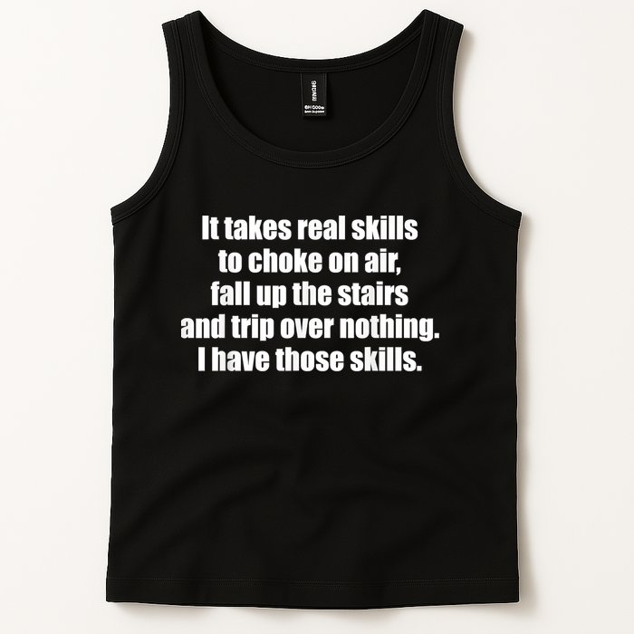 It Takes Real Skills To Choke On Air Fall Up The Stairs Tank Top