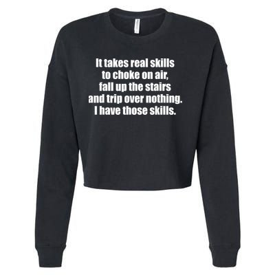 It Takes Real Skills To Choke On Air Fall Up The Stairs Cropped Pullover Crew