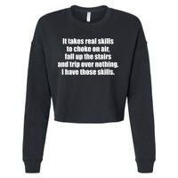 It Takes Real Skills To Choke On Air Fall Up The Stairs Cropped Pullover Crew