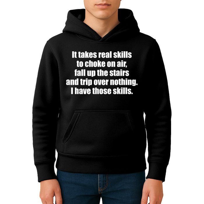 It Takes Real Skills To Choke On Air Fall Up The Stairs Kids Hoodie