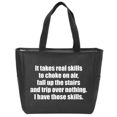 It Takes Real Skills To Choke On Air Fall Up The Stairs Zip Tote Bag