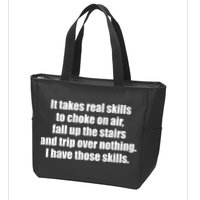 It Takes Real Skills To Choke On Air Fall Up The Stairs Zip Tote Bag