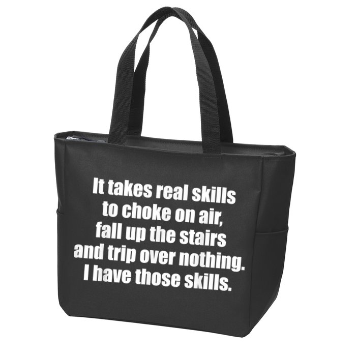 It Takes Real Skills To Choke On Air Fall Up The Stairs Zip Tote Bag