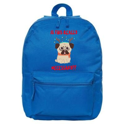 Is This Really Necessary Christmas Pug Great Gift 16 in Basic Backpack