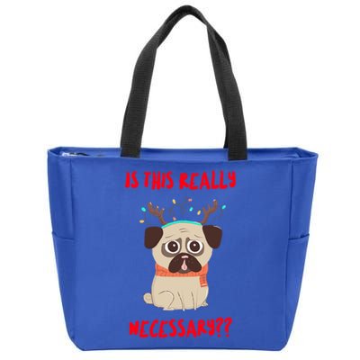 Is This Really Necessary Christmas Pug Great Gift Zip Tote Bag