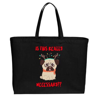 Is This Really Necessary Christmas Pug Great Gift Cotton Canvas Jumbo Tote