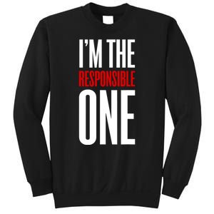 IM The Responsible One Sarcastic Saying Sweatshirt