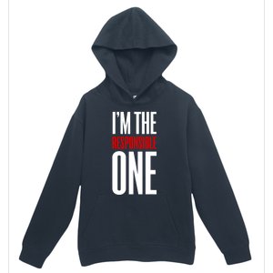 IM The Responsible One Sarcastic Saying Urban Pullover Hoodie