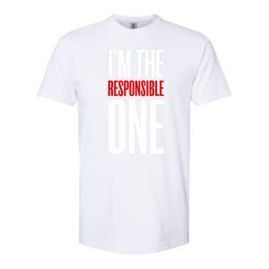 IM The Responsible One Sarcastic Saying Softstyle CVC T-Shirt