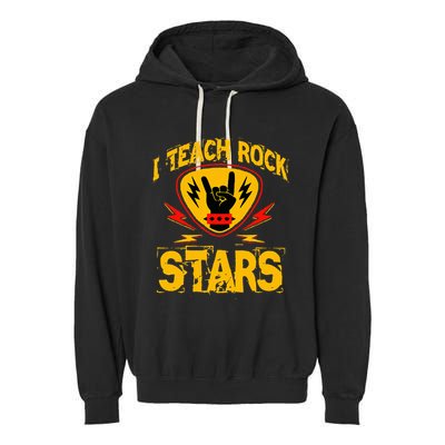 I Teach Rock Stars Music Teacher Rock On Garment-Dyed Fleece Hoodie