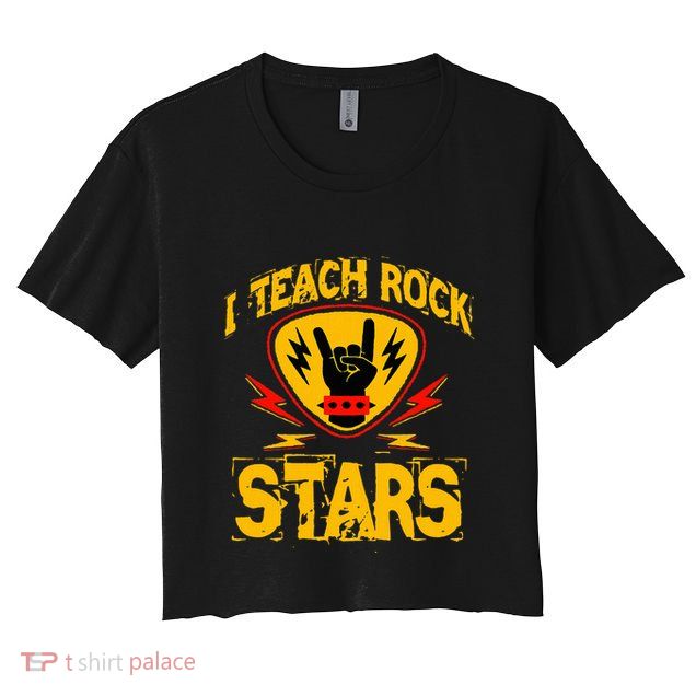 I Teach Rock Stars Music Teacher Rock On Crop Top